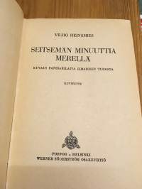 Seitsemän minuuttia merellä - Kuvaus panssarilaiva Ilmarisen tuhosta (Merisota)