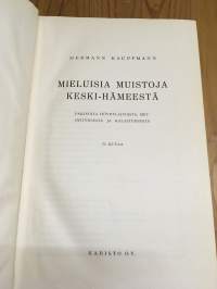 Mieluisia muistoja Keski-Hämeestä - Pakinoita höyrylaivoista, metsästyksestä ja kalastuksesta