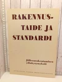 Rakennustaide ja standardi, jälleenrakentamisen ydinkysymyksiä