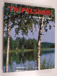 Taipalsaari : pitäjä Saimaan sylissä