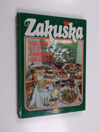 Zakuska : venäläinen keittiö Jäämereltä Kaukasiaan
