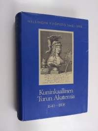 Helsingin yliopisto 1640-1990 ; Kuninkaallinen Turun akatemia 1 1640-1808