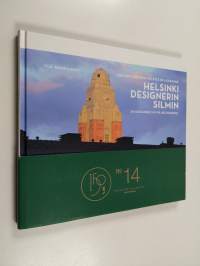 Helsinki designerin silmin = Helsinki through the eyes of a designer = En designers syn på Helsingfors