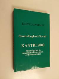 Kantri 2000 : Suomi-Englanti-Suomi = Maatalouden ja maaseutuelinkeinojen erikoissanakirja