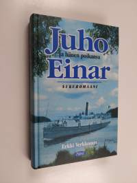 Juho ja hänen poikansa Einar : sukuromaani