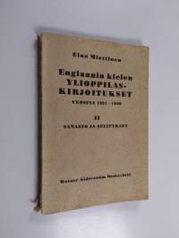 Englannin kielen ylioppilaskirjoitukset vuosina 1921-1960 : 2 Sanasto ja selitykset