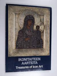 Ikonitaiteen aarteita = Treasures of icon art