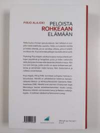 Peloista rohkeaan elämään