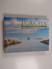 Porkala - Gamla och nya bilder berättar : Bygd i förvandling