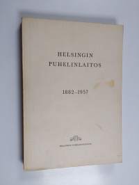 Helsingin puhelinlaitos 1882-1957