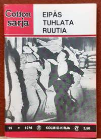 Cotton sarja 19/1976 - Eipäs tuhlata ruutia. (Aikakauslehti, lukulehti)