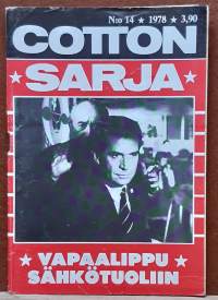 Cotton sarja 14/1978 - Vapaalippu sähkötuoliin. (Aikakauslehti, lukulehti)