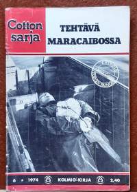 Cotton sarja 6/1974 - Tehtävä Maracaibossa. (Aikakauslehti, lukulehti)