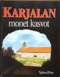 Karjalan monet kasvot. (Historia, nostalgia)