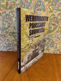 Wehrmachtin panssarit Suomessa : Saksalaiset panssariyksiköt Suomessa 1941-1944