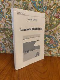 Sukututkimuksia 4 : Lumiasta Marttilaksi