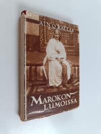 Marokon lumoissa : pieniä kirjeitä Marokosta