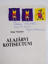 Alajärvi, kotiseutuni (signeerattu, tekijän omiste)