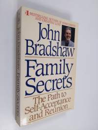 Family Secrets - The Path from Shame to Healing