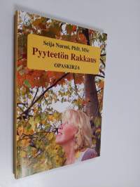 Pyyteetön rakkaus : opaskirja