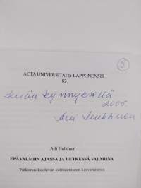 Epävalmiin ajassa ja hetkessä valmiina - tutkimus kuolevan kohtaamiseen kasvamisesta (signeerattu, tekijän omiste)