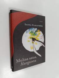 Multaa sataa, Margareta
