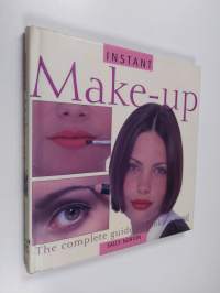 Instant make-up : the complete guide to looking good