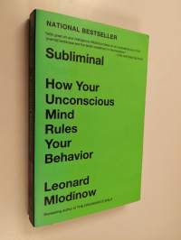 Subliminal : how your unconscious mind rules your behavior