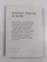 Bysantin perinne ja Suomi : kirjoituksia idän kirkon historiasta