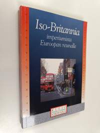 Iso-Britannia : imperiumista Euroopan reunalle