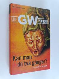 Kan man dö två gånger? : en roman om ett brott