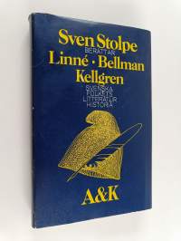 Linné, Bellman, Kellgren - Svenska folkets litteratur historia