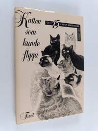Katten som kunde flyga och 15 andra berättelser om katter
