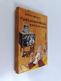 Tuplavahinkoa kerrakseen