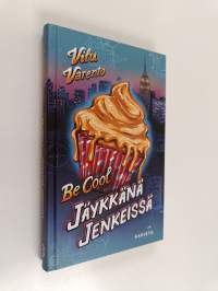 Be cool : jäykkänä Jenkeissä (UUDENVEROINEN)