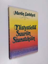 Ylistystiellä suuriin siunauksiin