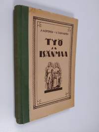 Työ ja isänmaa : yläkansakoulun III:n ja IV:n luokan lukukirja