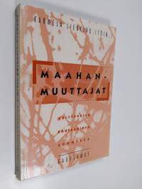 Maahanmuuttajat : kulttuurien kohtaaminen Suomessa