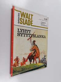 Walt Slade : Lyhyt sytytyslanka