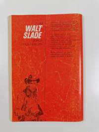 Walt Slade : Lyhyt sytytyslanka