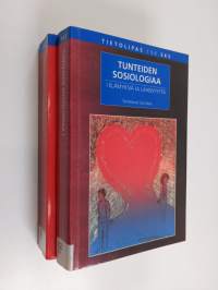 Tunteiden sosiologiaa 1-2 : Elämyksiä ja läheisyyttä ; Historiaa ja säätelyä