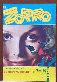 El Zorro - Kaunis Sadie-Belle.  N:o 163  N:o 9 1972. (Kioskikirjallisuus, lukulehdet, seikkailulukemisto)
