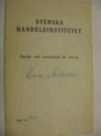 Svenska Handelsinstitutet Studie- och vitsordsbok för eleven Erna Anderssén 