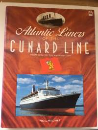 Atlantic Liners of the Cunard Line - From 1884 to the Present Day