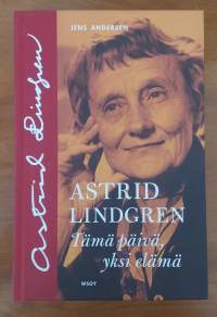 Astrid Lindgren : tämä päivä, yksi elämä