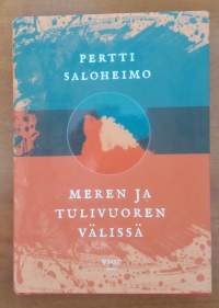 Meren ja tulivuoren välissä