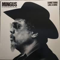 Charles Mingus : &quot;  Something Like A Bird &quot; USA 1980 PAINOS