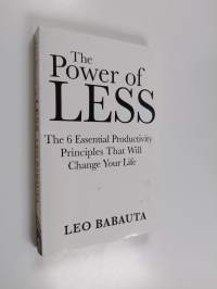 The Power of Less - The 6 Essential Productivity Principles that Will Change Your Life