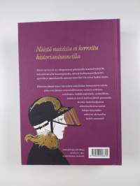 Historian jännät naiset : Merirosvoja, meedioita, varkaita ja vakoojaprinsessoja (signeerattu)