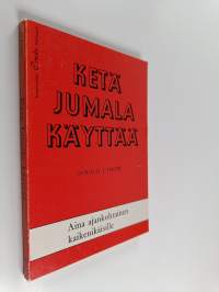 Ketä Jumala käyttää